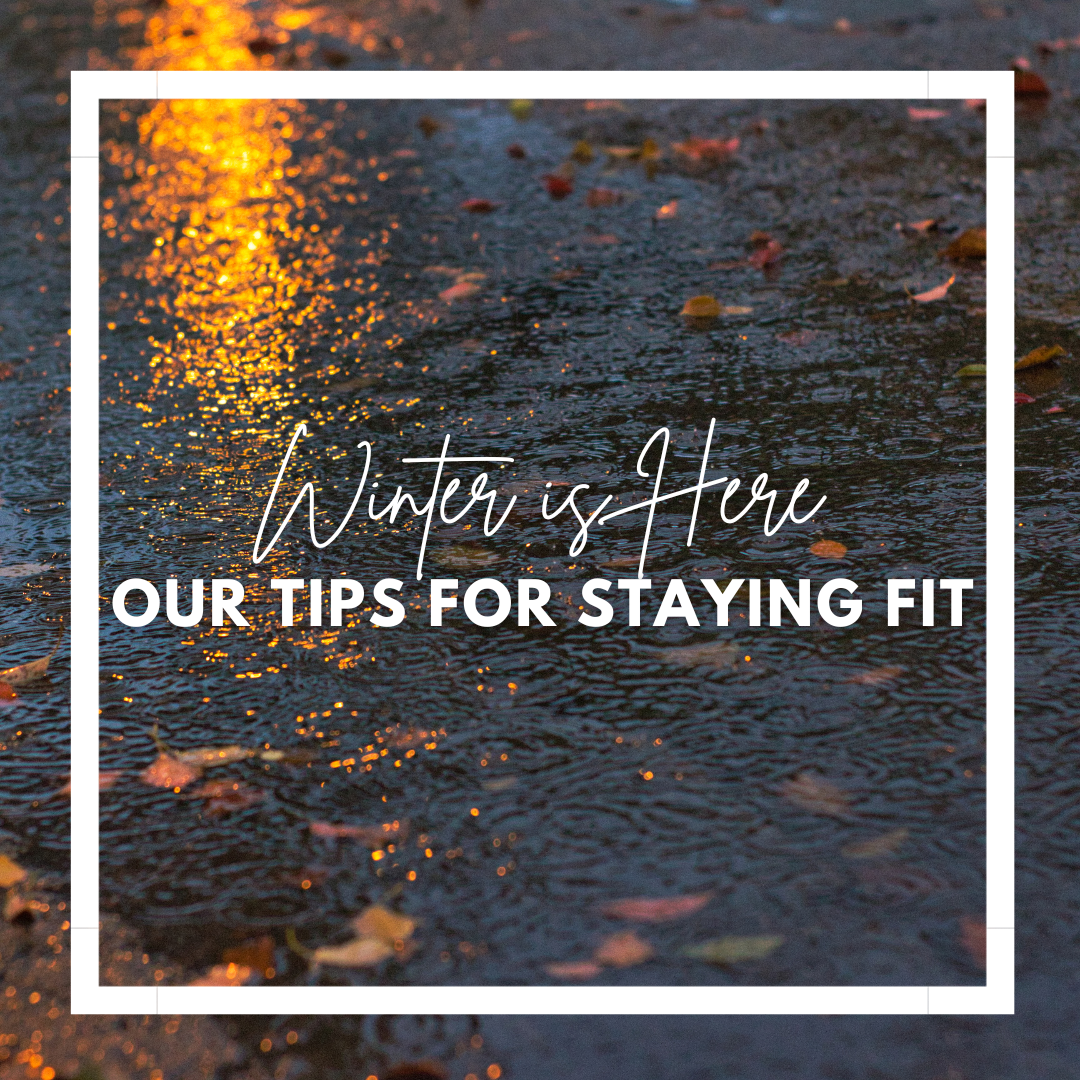 Tips for Staying Fit During the Winter Months