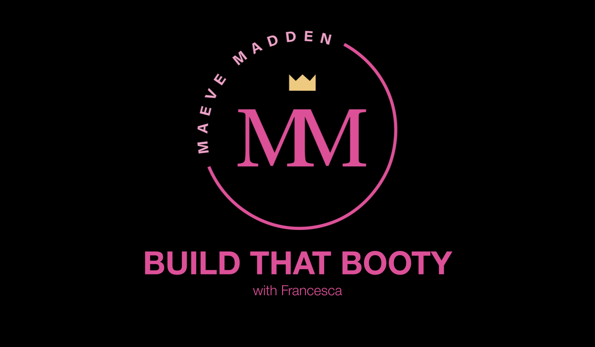 Build that BOOTY with Francesca *LOWER BODY* - 3rd November