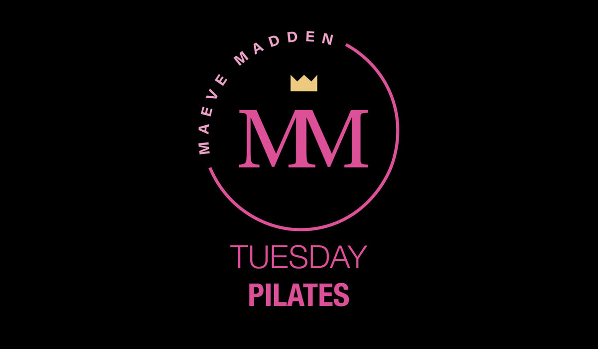 Pilates with Sinead - 30th March - MaeveMadden