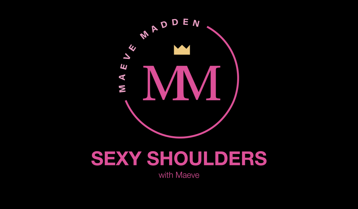 Sexy Shoulders with Maeve *UPPER BODY*- 11th November