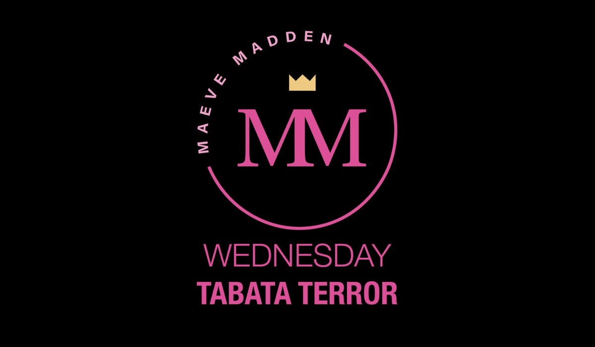 Tabata Terror with Francesca *TOTAL BODY* - 15th September - MaeveMadden