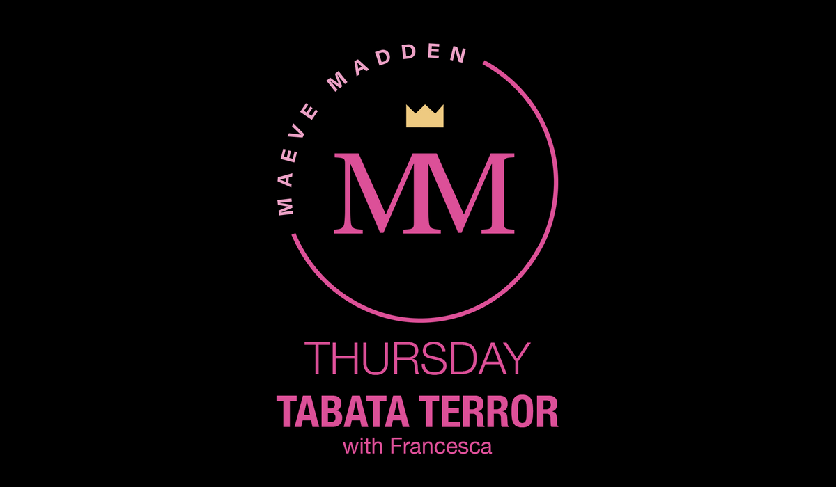 Tabata Terror with Francesca - 20th May - MaeveMadden
