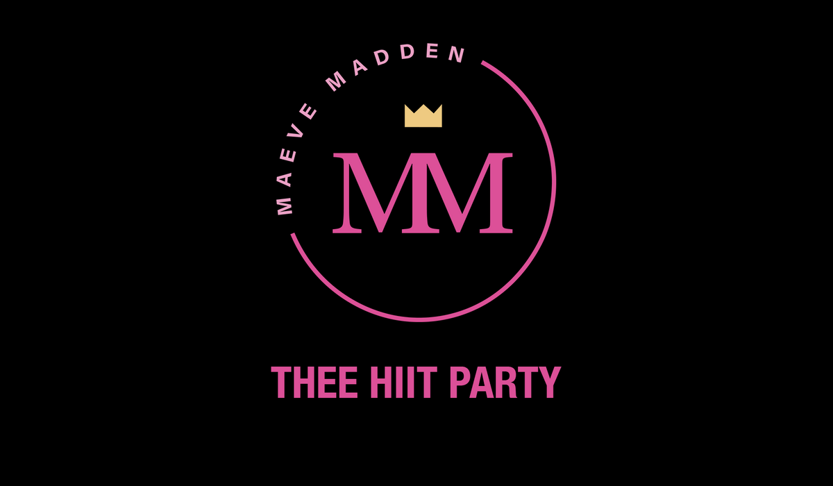 Thee HIIT Party with Maeve - 28th May - MaeveMadden