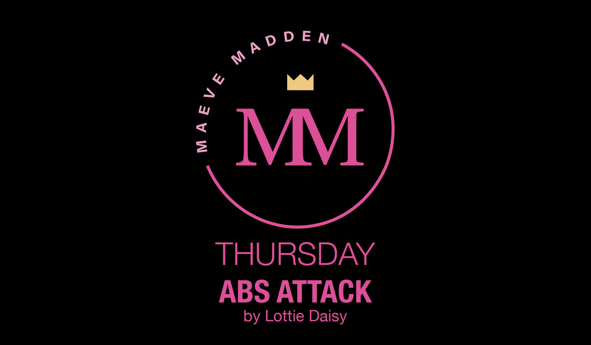 Abs Attack - 28th Jan (40 min) - MaeveMadden