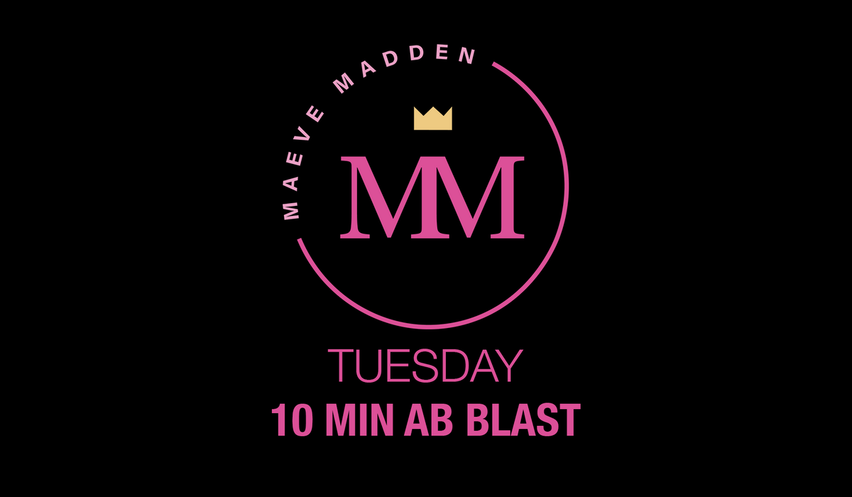 10 Min Ab Blast - 10th November - MaeveMadden