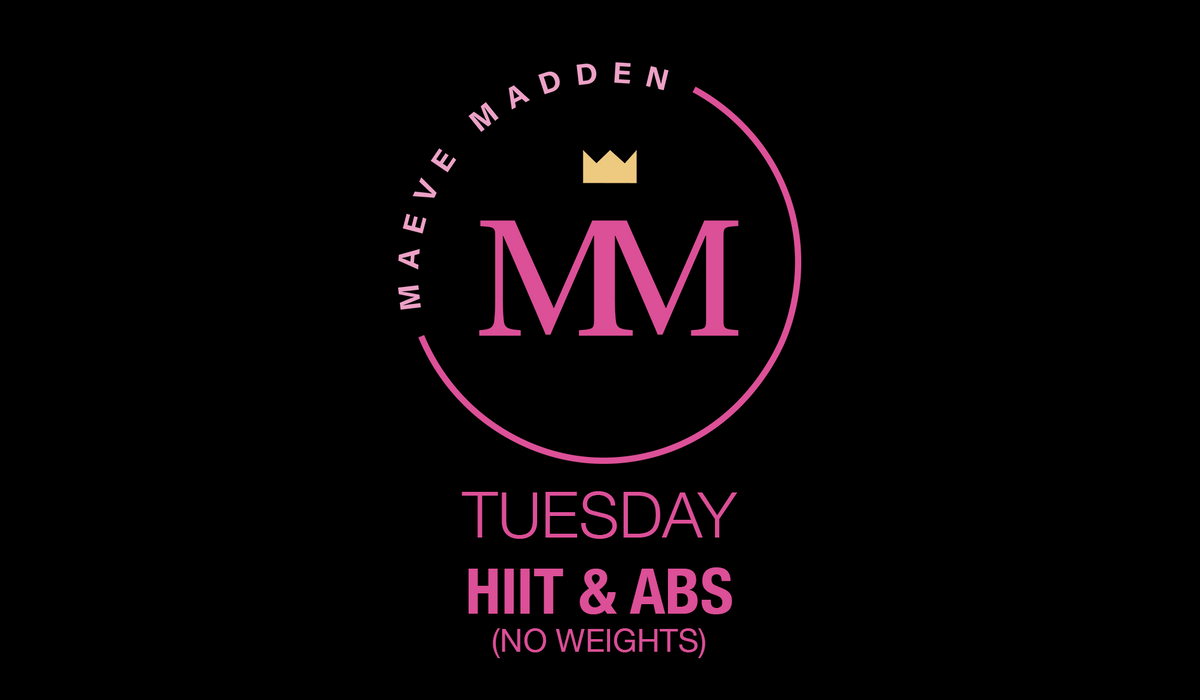Hiit &amp; Abs - 25th August - MaeveMadden