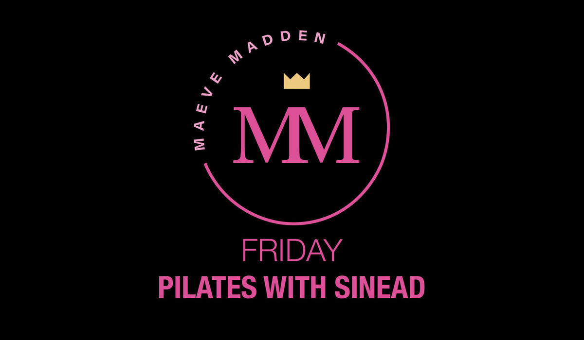 Early Bird Pilates - 26th Feb (30min) - MaeveMadden