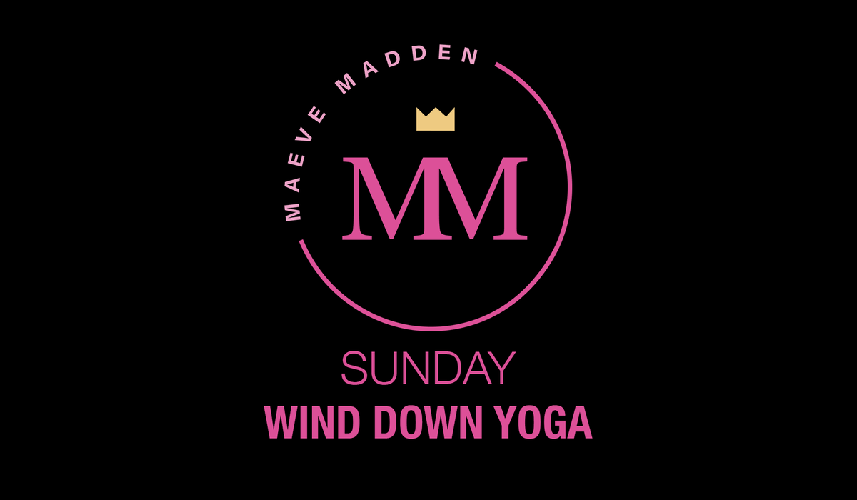 Wind Down Yoga with Esther (Grounding energy flow)- 2nd May - MaeveMadden