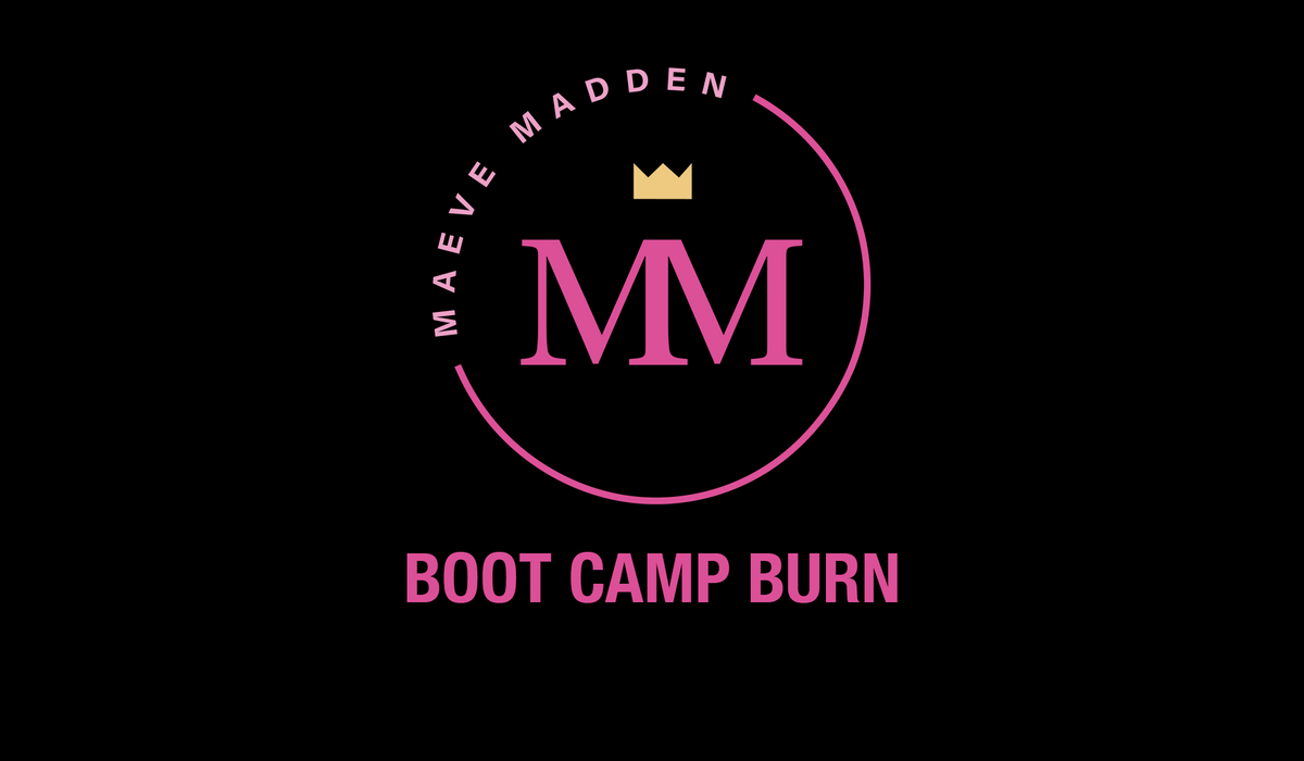 Week 1- Boot Camp Burn with Maeve *TOTAL BODY* - 20th September - MaeveMadden
