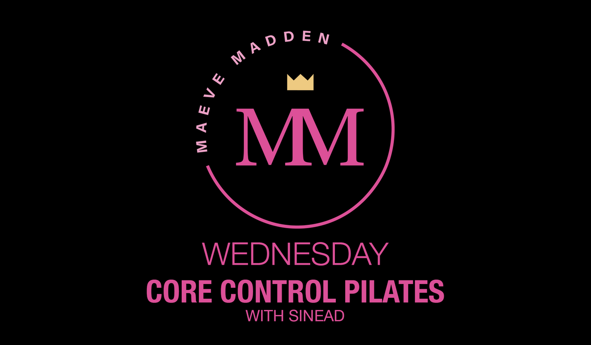 Core Control: Pilates with Sinead - 14th July - MaeveMadden