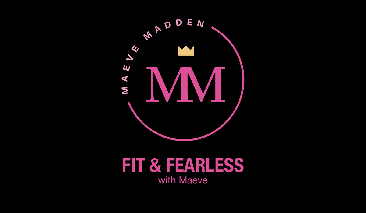 Fit &amp; Fearless with Maeve *LEAN LEGS*- 2nd September - MaeveMadden
