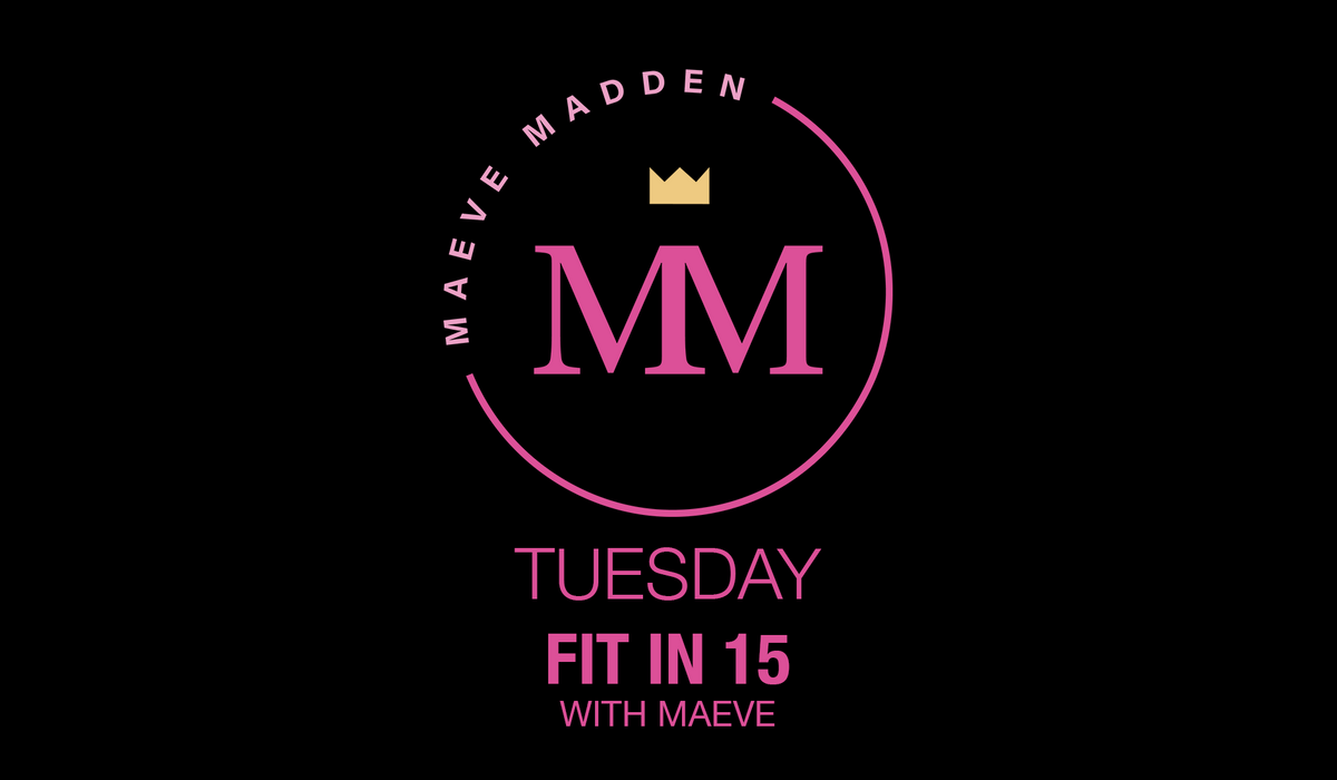 Fit in 15:Abs with Maeve - 6th July - MaeveMadden