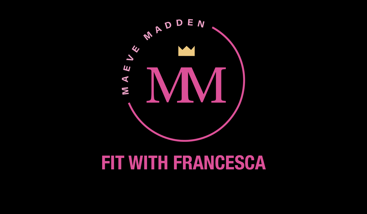 Week 1 - Fit with Francesca *TOTAL BODY*- 20th September - MaeveMadden