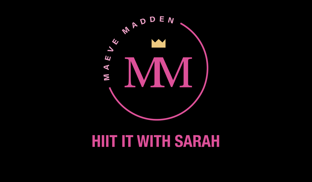 *NEW* HIIT it with Sarah *HIIT* - 12th August - MaeveMadden