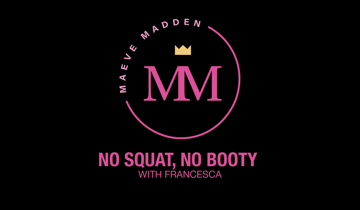 Week 6 No Squat, No Booty with Francesa *LOWER BODY* - 27th October