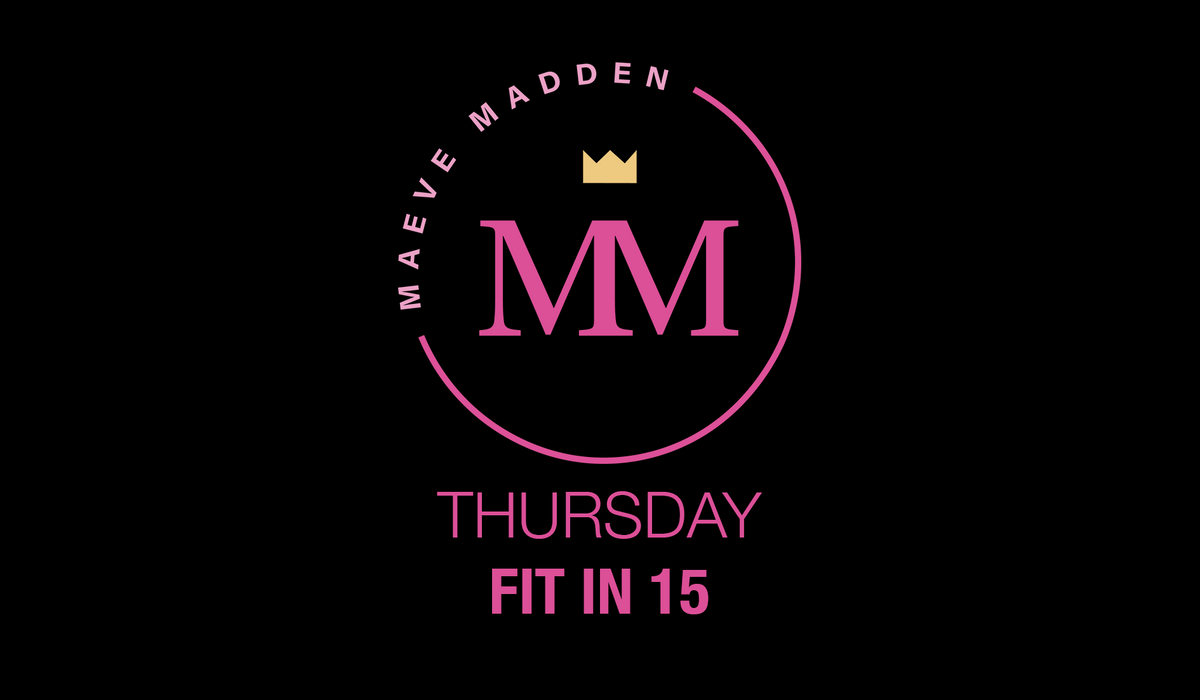 FIT IN 15 with Sinead: Pelvic Floor - 15th July - MaeveMadden