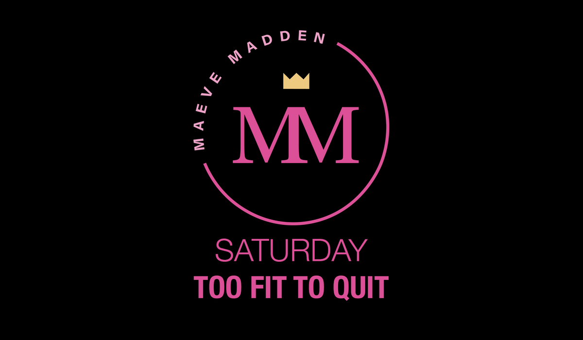 Too Fit to Quit with Maeve *HIIT*- 10th July - MaeveMadden