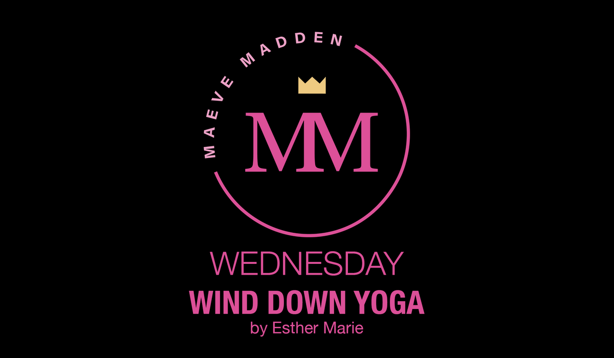 Wind Down Yoga - 13th December - MaeveMadden
